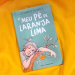 Resenha do Livro: "O meu pé de laranja lima" 4 O Meu Pé de Laranja Lima