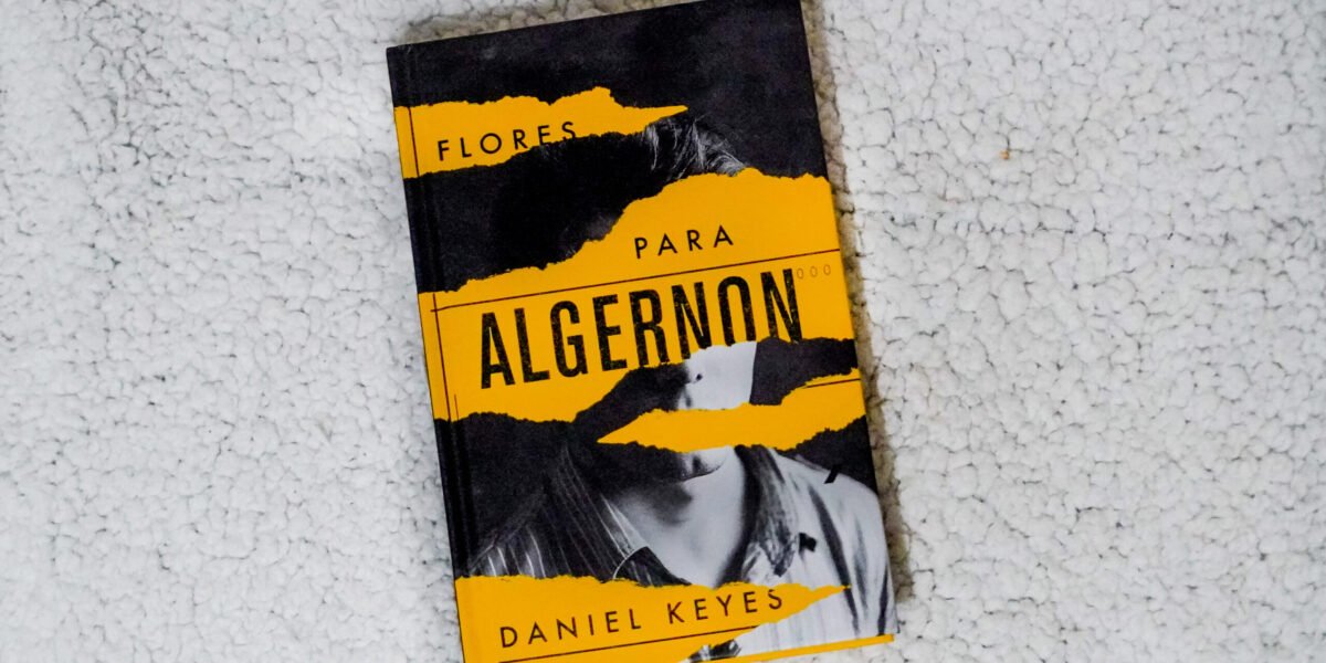 Resenha do Livro: "Flores para Algernon"