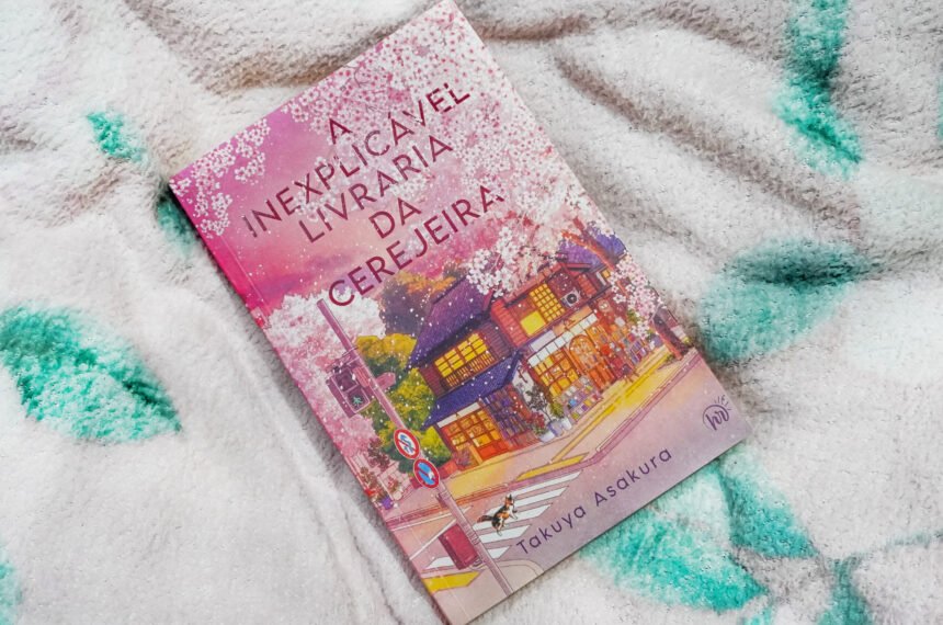 Resenha do Livro: "A inexplicável livraria da cerejeira"
